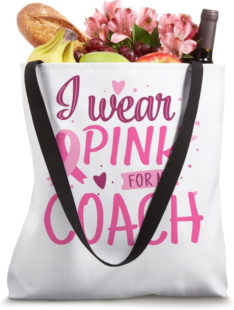 I Wear Pink For My coach Breast Cancer Awareness Womens Tote Bag