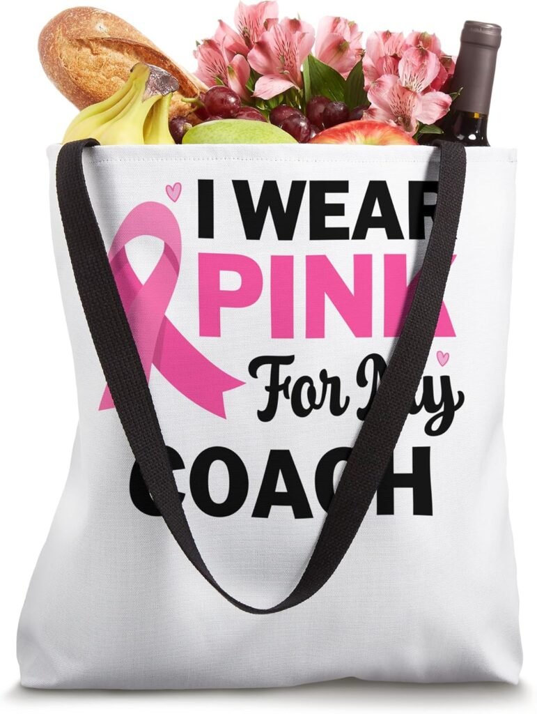 I Wear Pink For My coach Breast Cancer Awareness Womens Tote Bag