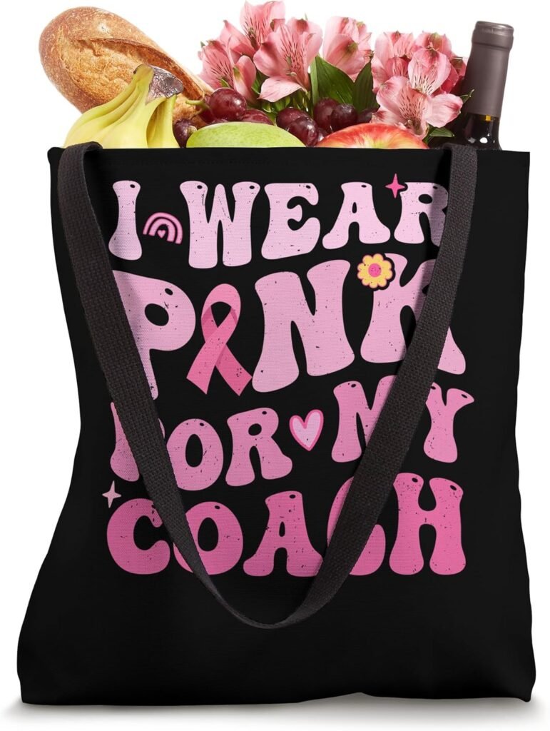 I Wear Pink For My coach Breast Cancer Awareness Womens Tote Bag
