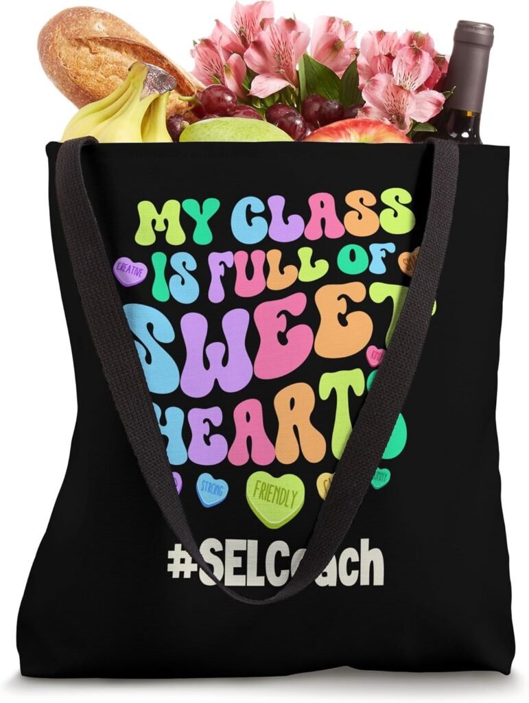 My Class Is Full Of Sweethearts SEL Coach Valentines Day Tote Bag