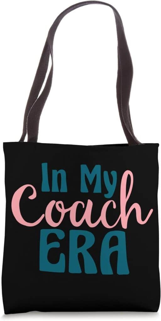 In My Coach Era for Funny Coach Appreciation Tote Bag