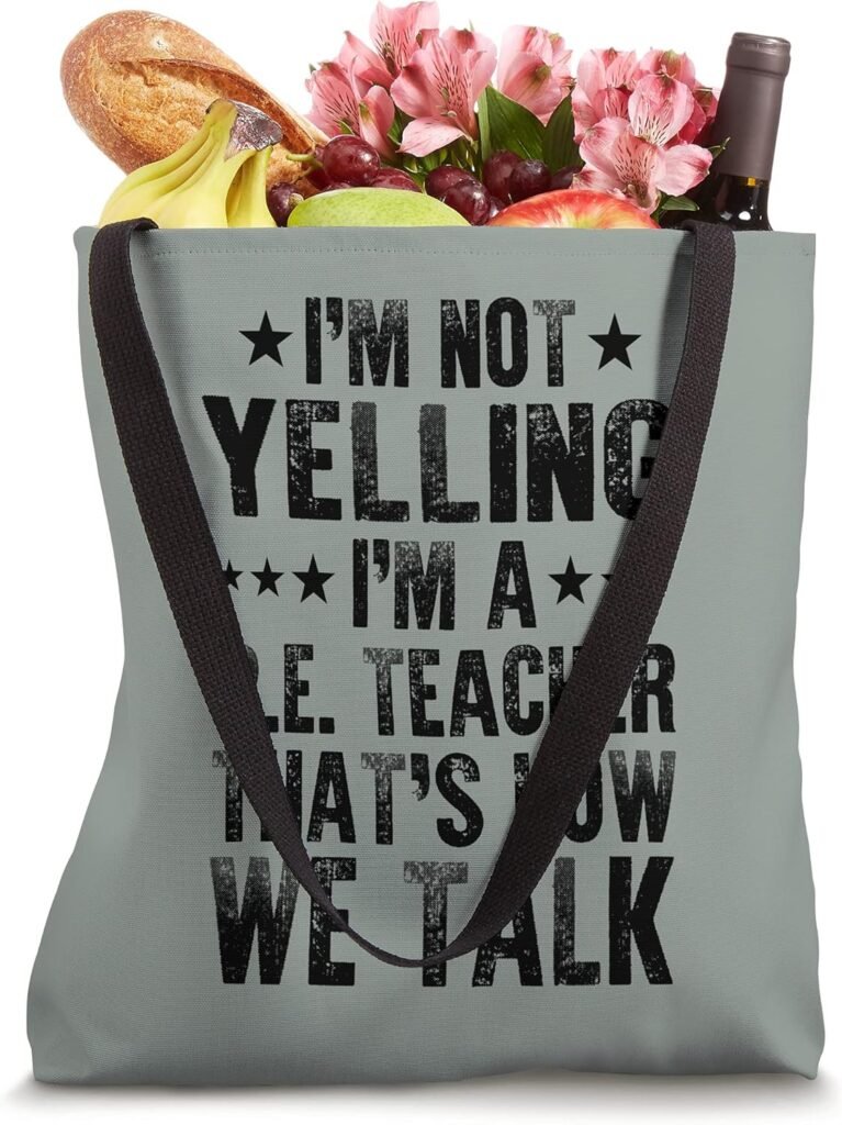 Im Not Yelling Im A PE Teacher Funny Sports Coach Tote Bag